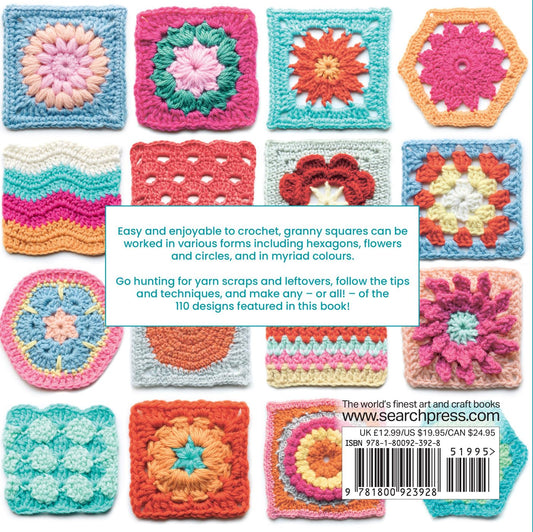 The Granny Squares Bible: 110 designs to mix, match, and crochet