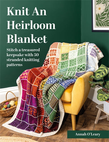 Knit An Heirloom Blanket by Annah O'Leary