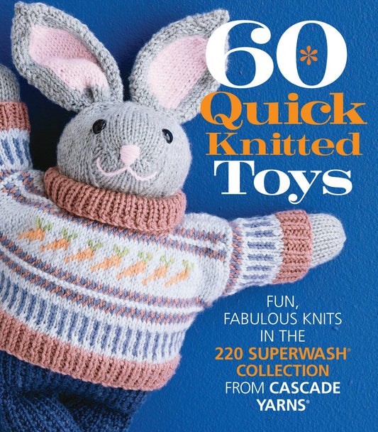 60 Quick Knitted Toys