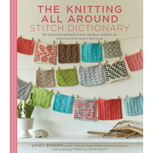 The Knitting All-Around Stitch Dictionary